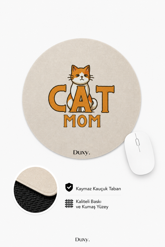 Cat Mom Desenli Kauçuk Kaymaz Tabanlı Mouse Pad – 19 cm - Yumuşak Kumaş Yüzey